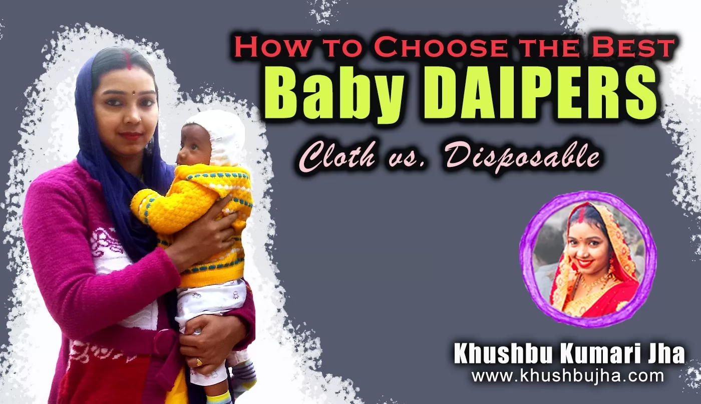 How to Choose the Best Diapers: Cloth vs. Disposable