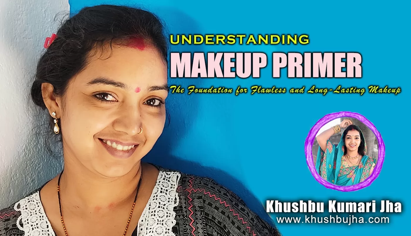 Makeup Primer: The Foundation for Flawless and Long-Lasting Makeup