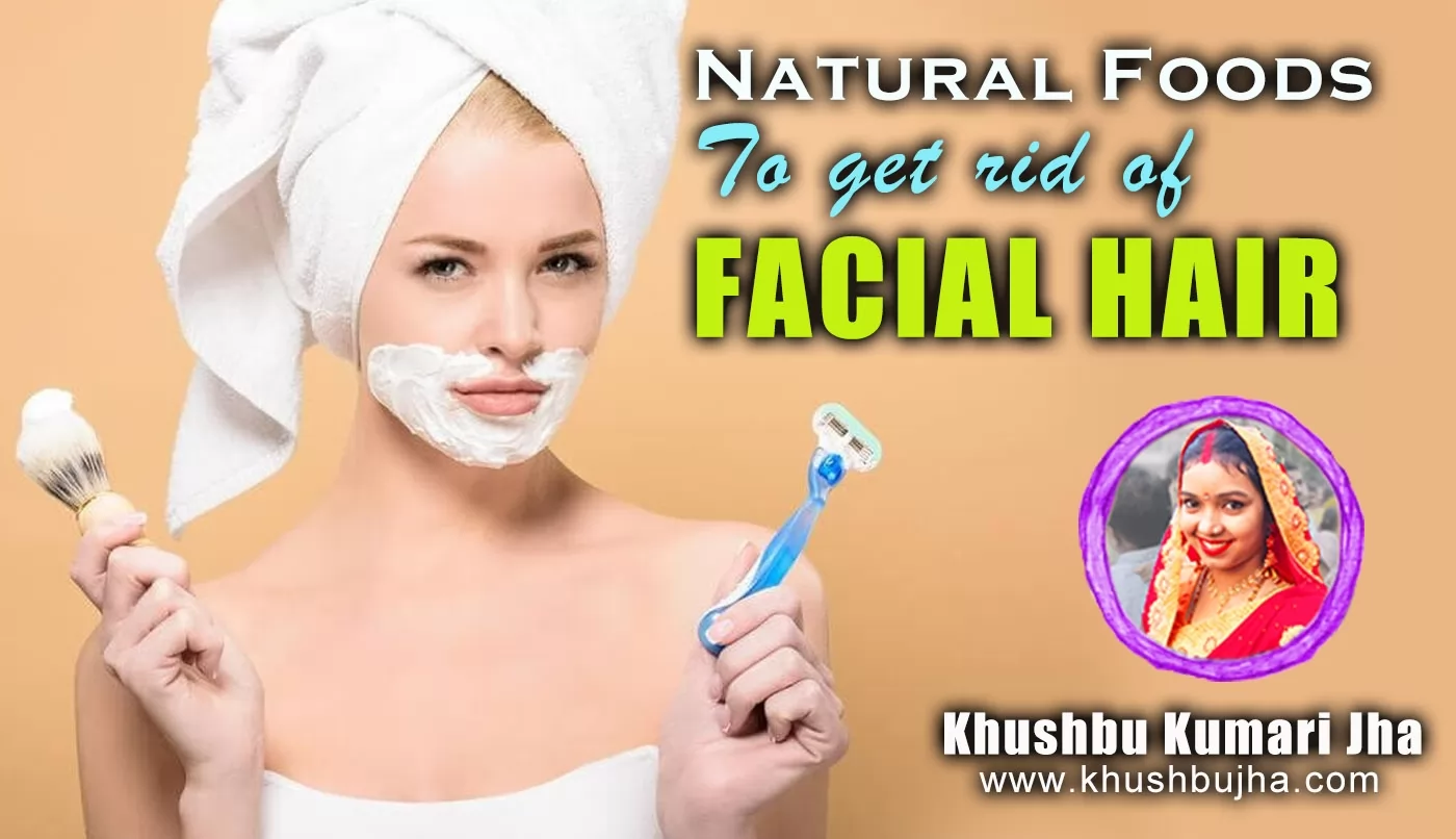 Natural Foods to Get Rid of Facial Hair