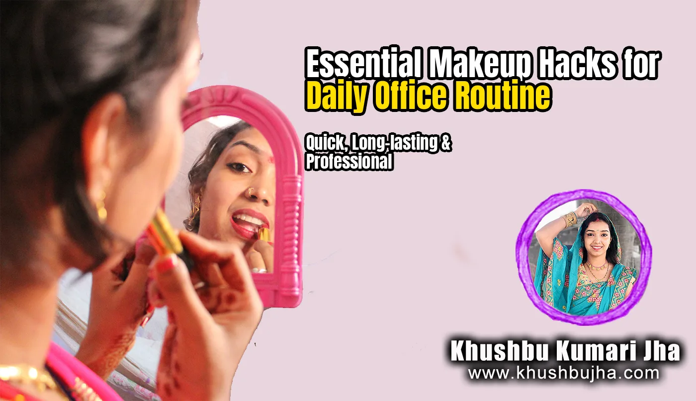 essential makeup hacks for daily office routine quick long lasting professional