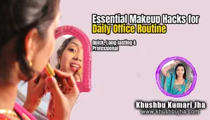 essential makeup hacks for daily office routine quick long lasting professional
